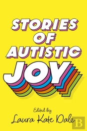 Stories Of Autistic Joy