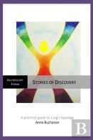 Stories Of Discovery - A Practical Guide To Jung'S Typology