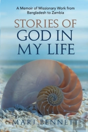 Stories Of God In My Life: A Memoir Of M