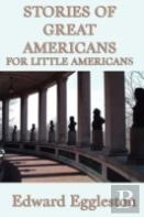 Stories Of Great Americans For Little Americans