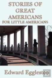 Stories Of Great Americans For Little Americans