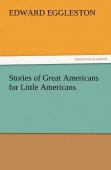 Stories Of Great Americans For Little Americans