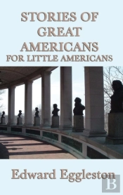 Stories Of Great Americans For Little Americans