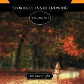 Stories Of Inner Knowing : 4 Books In 1