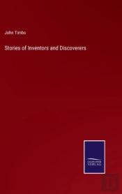 Stories Of Inventors And Discoverers
