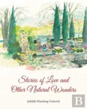 Stories Of Love And Other Natural Wonders