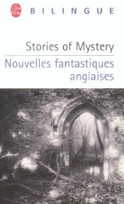 Stories Of Mystery / Nouvelles Fantastiques Anglaises