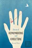 Stories Of Remembering And Forgetting