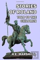 Stories Of Roland Told To The Children
