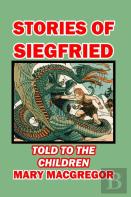 Stories Of Siegfried Told To The Children