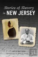 Stories Of Slavery In New Jersey
