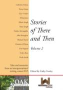 Stories Of There And Then: Tales And Memories From An Intergenerational Writing Course