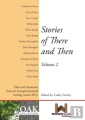 Stories Of There And Then: Tales And Memories From An Intergenerational Writing Course