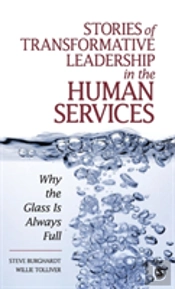 Stories Of Transformative Leadership In The Human Services