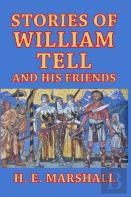 Stories Of William Tell And His Friends