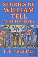 Stories Of William Tell And His Friends