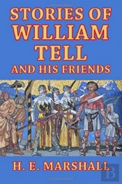 Stories Of William Tell And His Friends