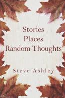 Stories Places Random Thoughts