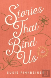 Stories That Bind Us Â€“ A Novel