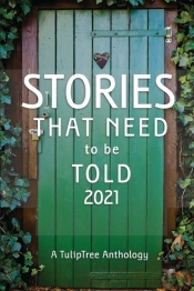 Stories That Need To Be Told 2021