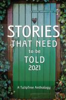 Stories That Need To Be Told 2021