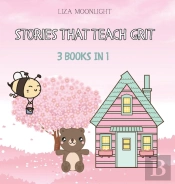 Stories That Teach Grit