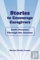 Stories To Encourage Caregivers
