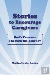 Stories To Encourage Caregivers