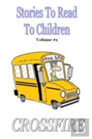 Stories To Read To Children, Volume #1