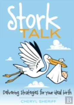 Bertrand.pt - Stork Talk: Delivering Strategies For Your Ideal Birth