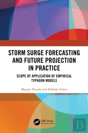 Storm Surge Forecasting And Future Projection In Practice