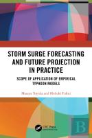 Storm Surge Forecasting And Future Projection In Practice