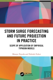 Storm Surge Forecasting And Future Projection In Practice