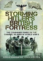 Storming Hitler'S British Fortress