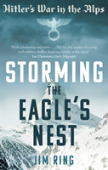 Storming The Eagle'S Nest