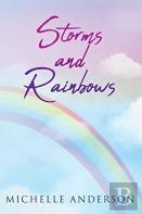 Storms And Rainbows