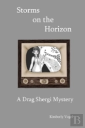 Storms On The Horizon: A Drag Shergi Mystery