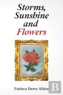 Storms, Sunshine And Flowers