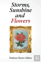 Storms, Sunshine And Flowers