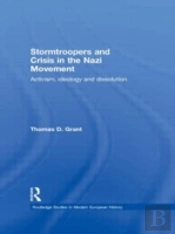 Stormtroopers And Crisis In The Nazi Movement