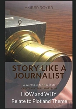 Bertrand.pt - Story Like A Journalist - How And Why Relate To Plot And Theme