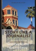 Story Like A Journalist - When And Where Relate To Setting