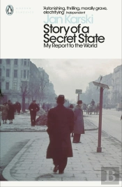Story Of A Secret State: My Report To The World