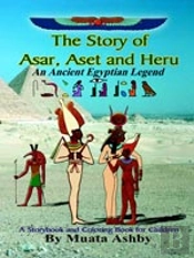 Story Of Asar, Aset And Heru