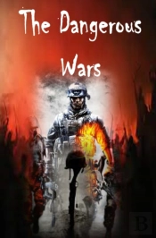 Story Of  Dangerous Wars