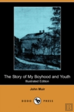 Bertrand.pt - Story Of My Boyhood And Youth (Illustrated Edition) (Dodo Press)