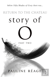 Story Of O Part Two: Return To The Chateau