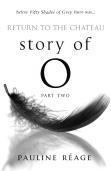 Story Of O Part Two: Return To The Chateau