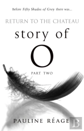 Story Of O Part Two: Return To The Chateau