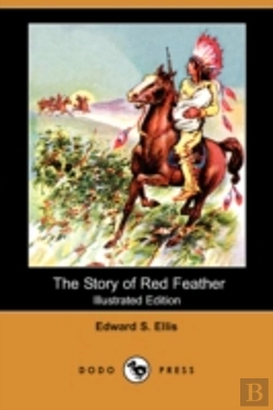Bertrand.pt - Story Of Red Feather (Illustrated Edition) (Dodo Press)